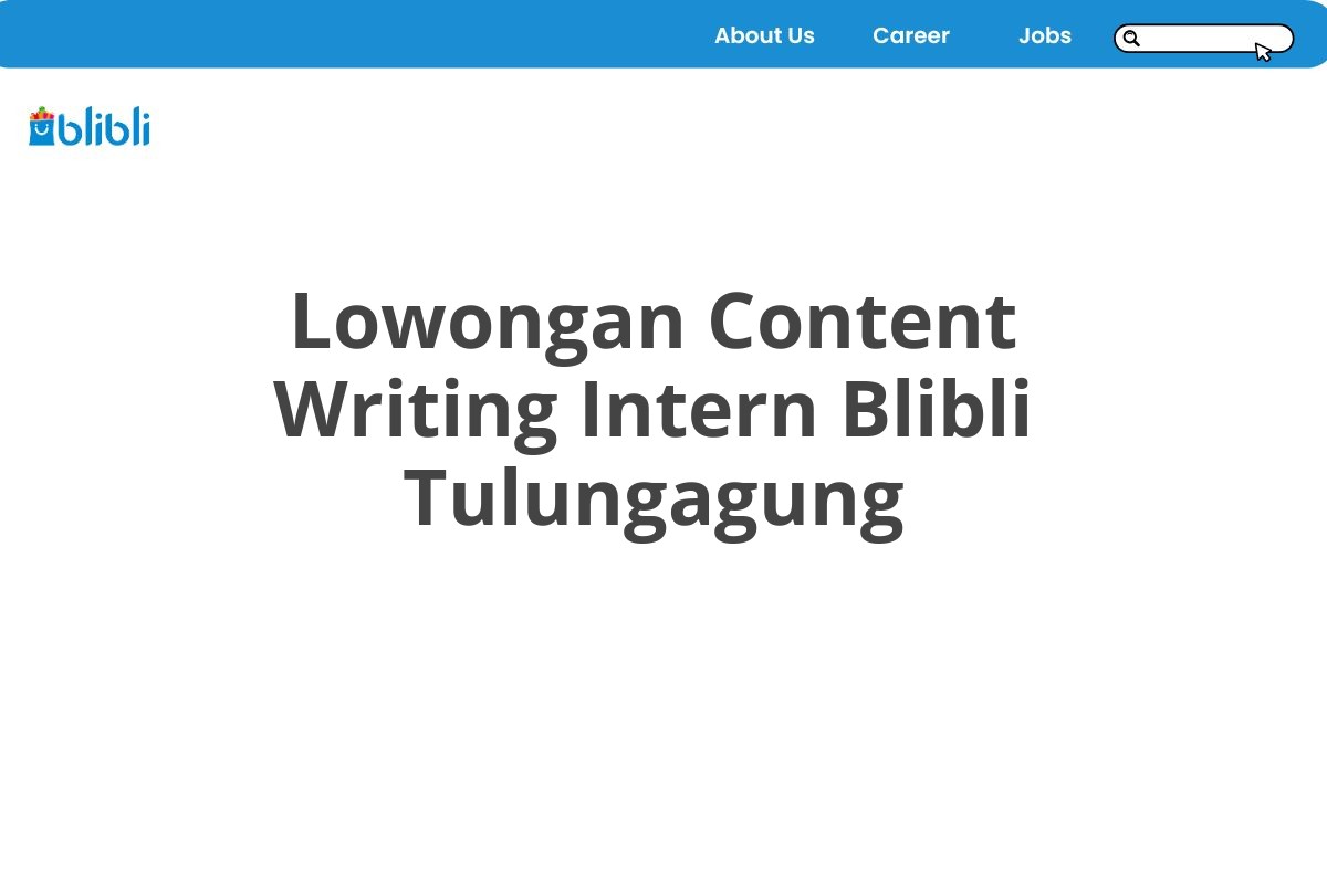 Lowongan Content Writing Intern Blibli Tulungagung