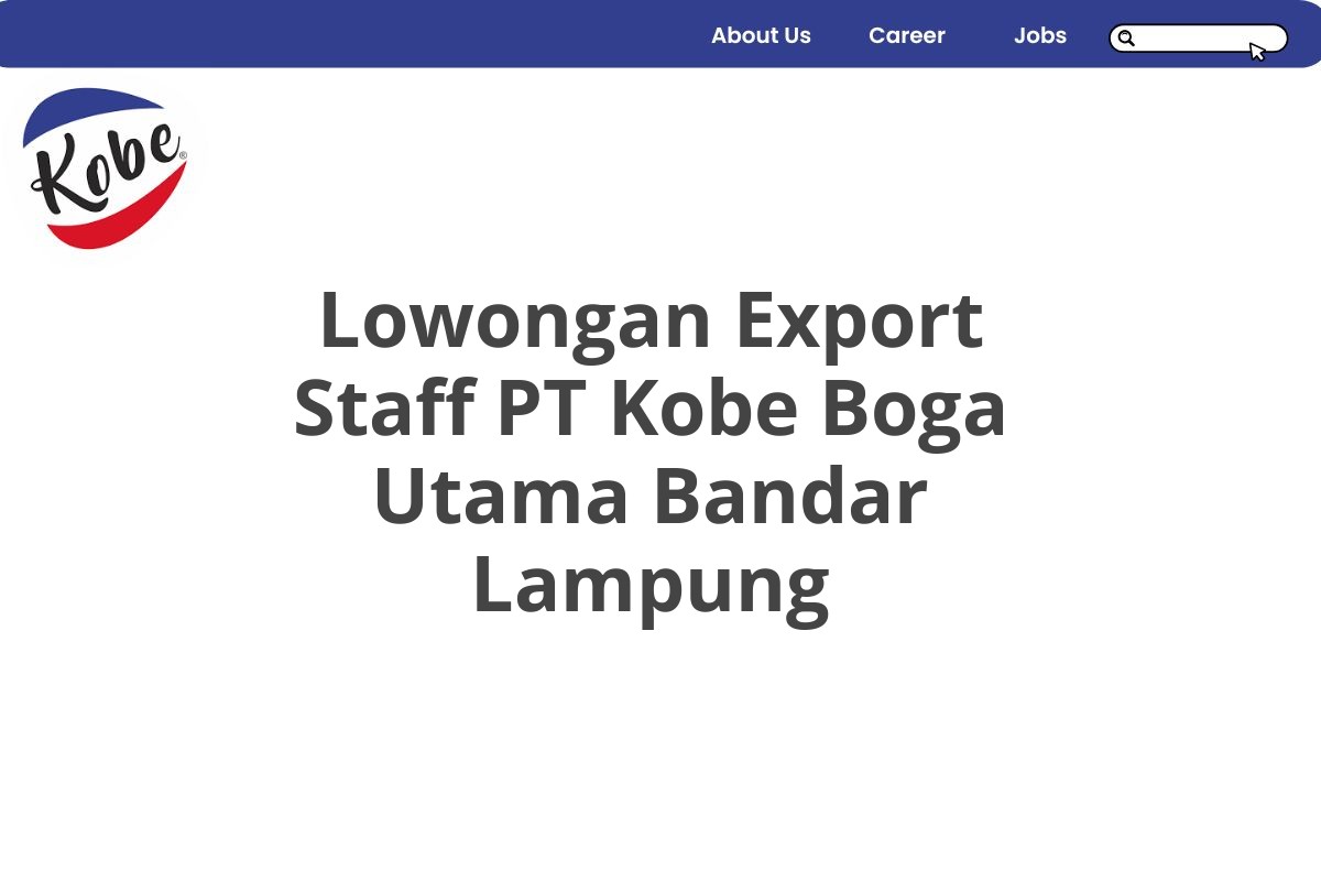 Lowongan Export Staff PT Kobe Boga Utama Bandar Lampung