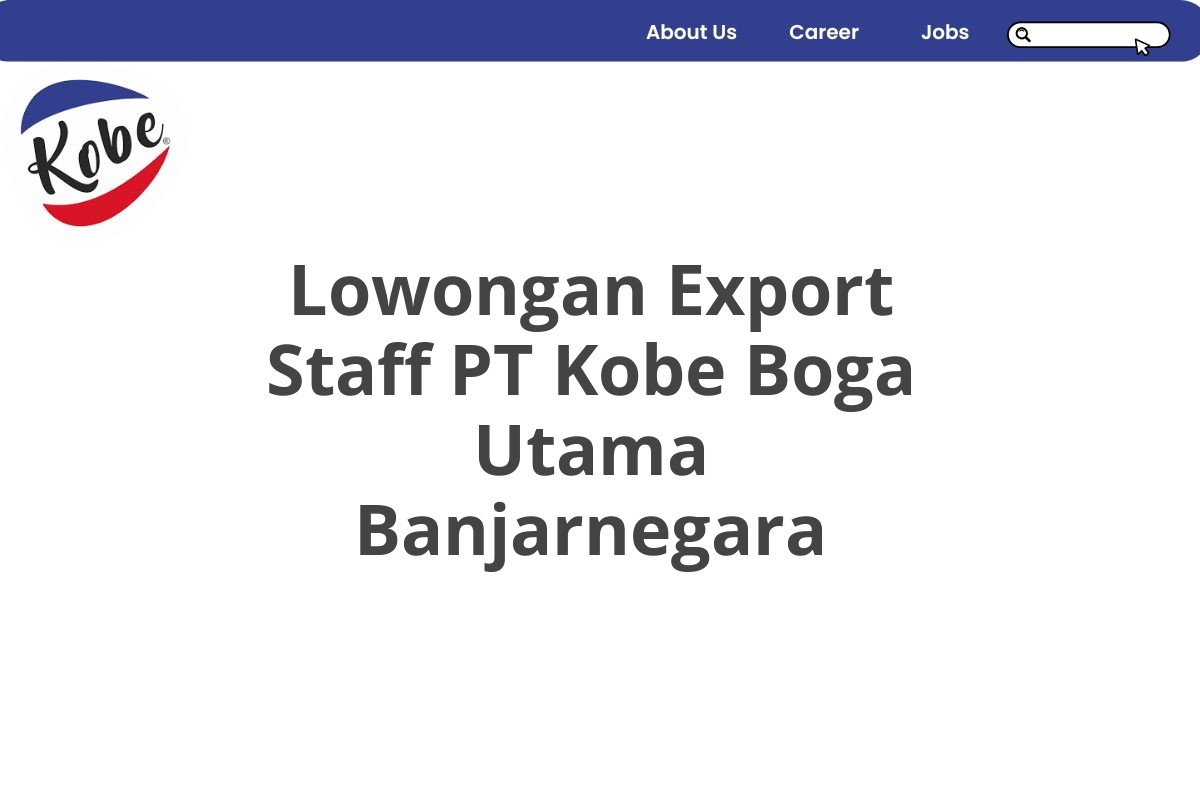 Lowongan Export Staff PT Kobe Boga Utama Banjarnegara