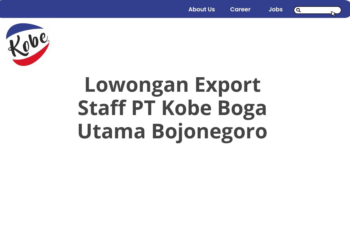 Lowongan Export Staff PT Kobe Boga Utama Bojonegoro