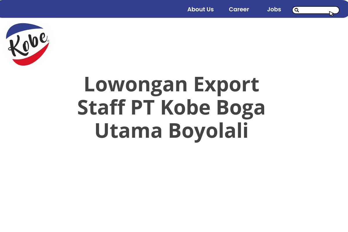 Lowongan Export Staff PT Kobe Boga Utama Boyolali