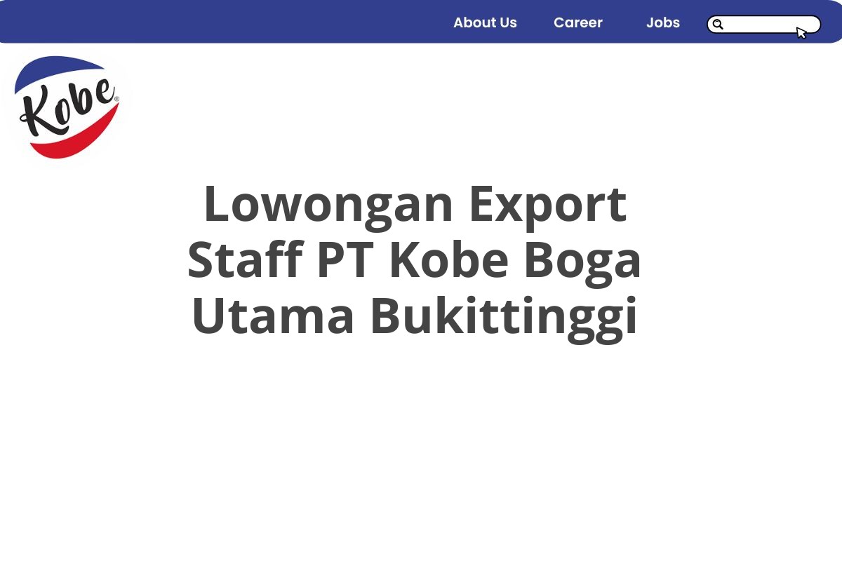 Lowongan Export Staff PT Kobe Boga Utama Bukittinggi