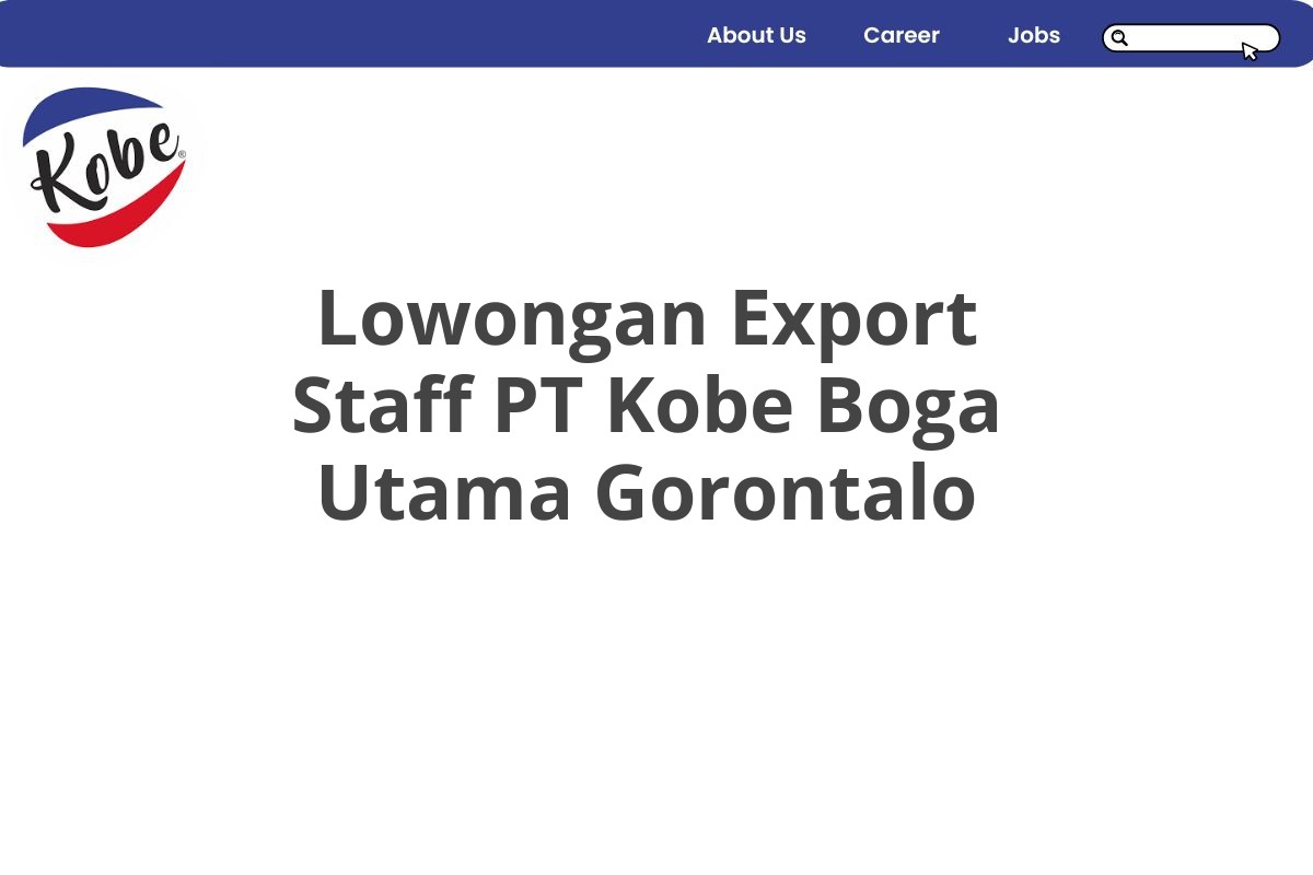 Lowongan Export Staff PT Kobe Boga Utama Gorontalo