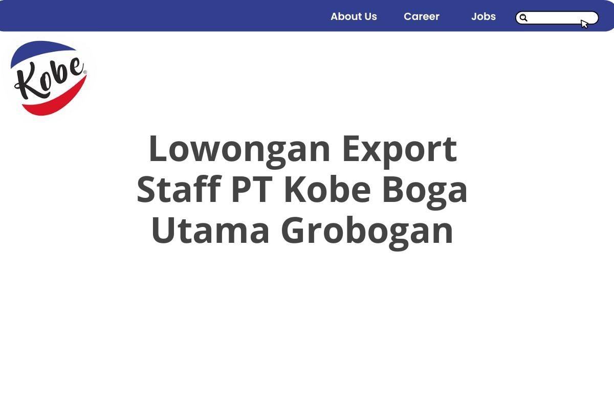 Lowongan Export Staff PT Kobe Boga Utama Grobogan