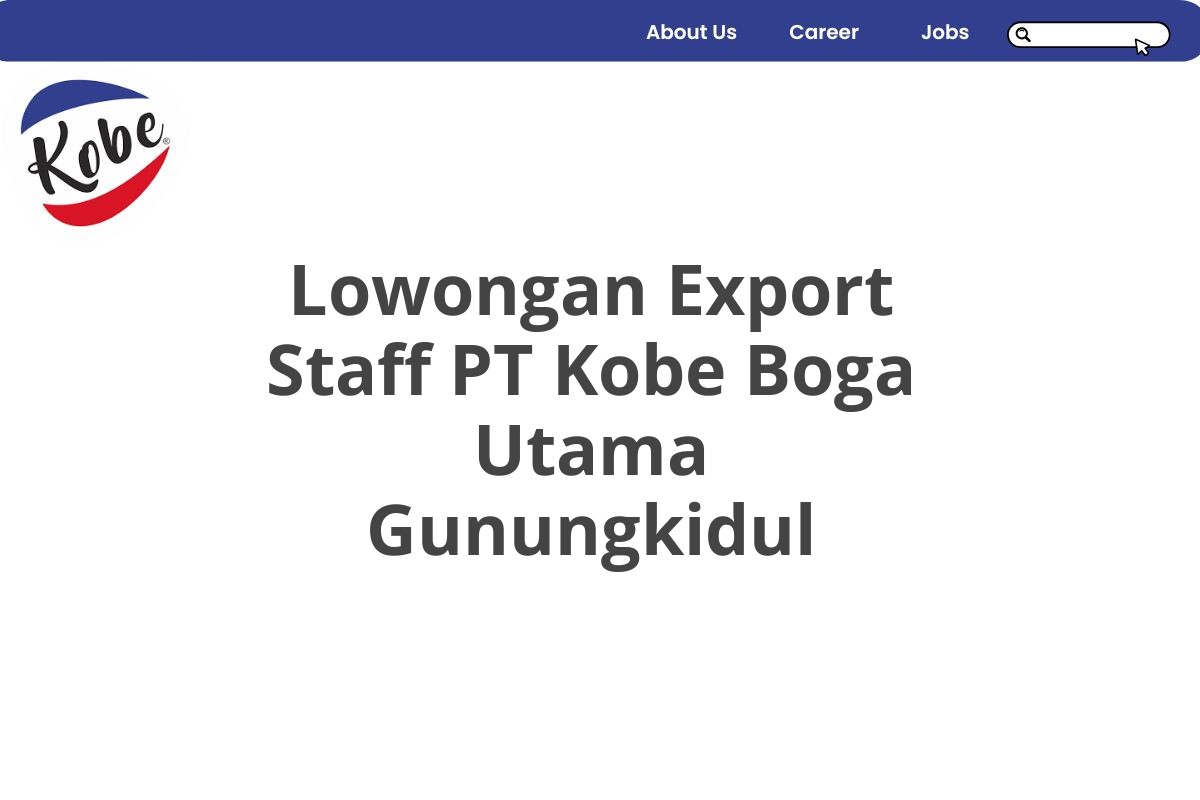 Lowongan Export Staff PT Kobe Boga Utama Gunungkidul