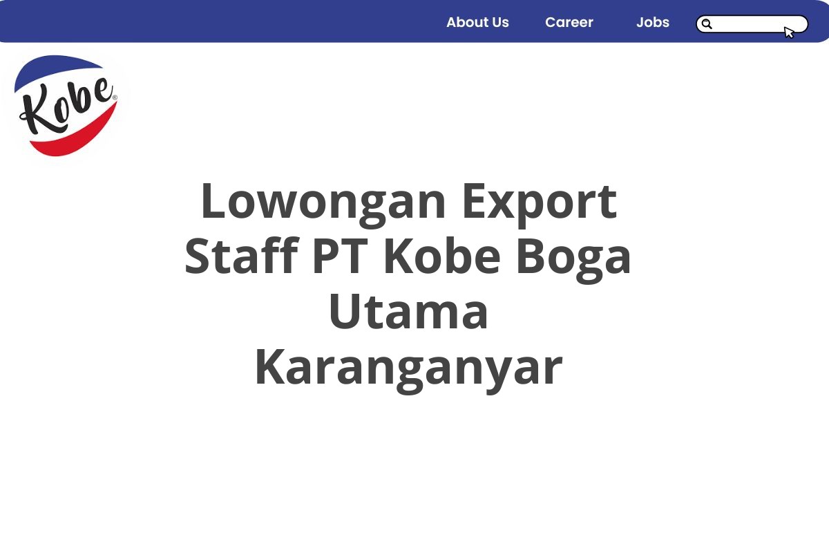 Lowongan Export Staff PT Kobe Boga Utama Karanganyar