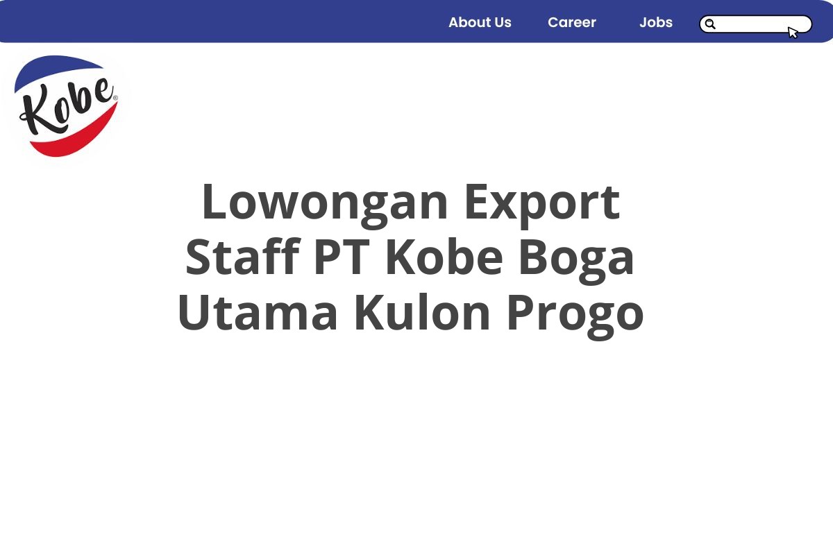 Lowongan Export Staff PT Kobe Boga Utama Kulon Progo