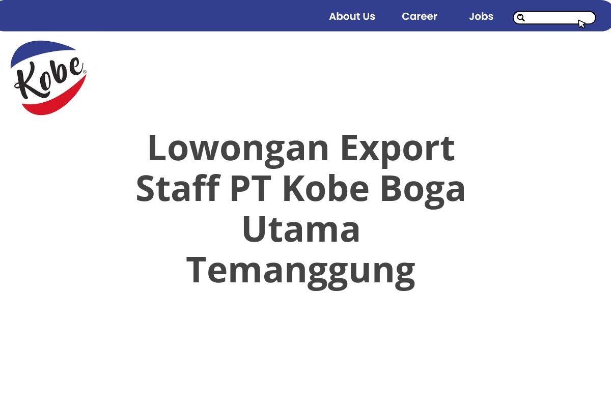 Lowongan Export Staff PT Kobe Boga Utama Temanggung