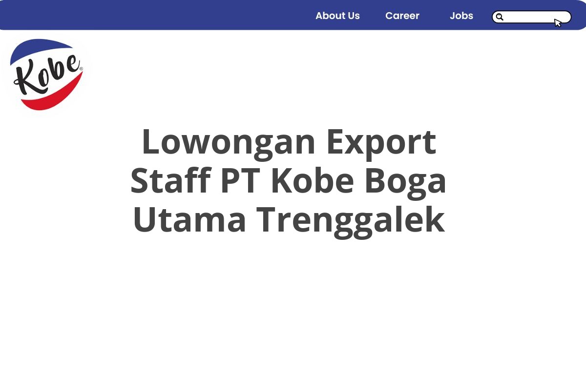 Lowongan Export Staff PT Kobe Boga Utama Trenggalek