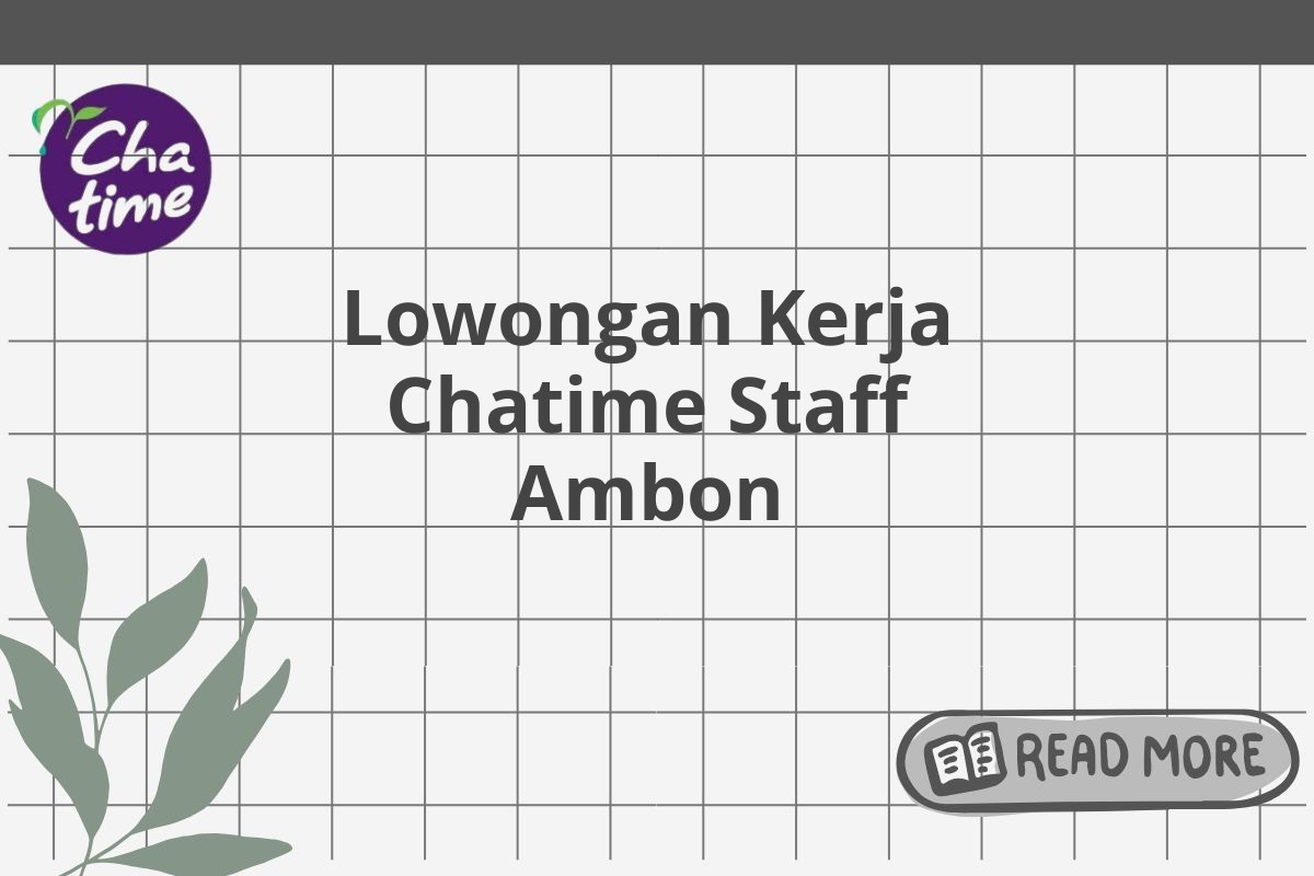 Lowongan Kerja Chatime Staff Ambon