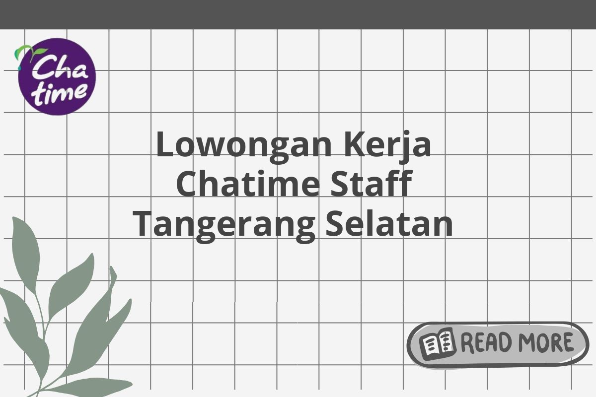 Lowongan Kerja Chatime Staff Tangerang Selatan