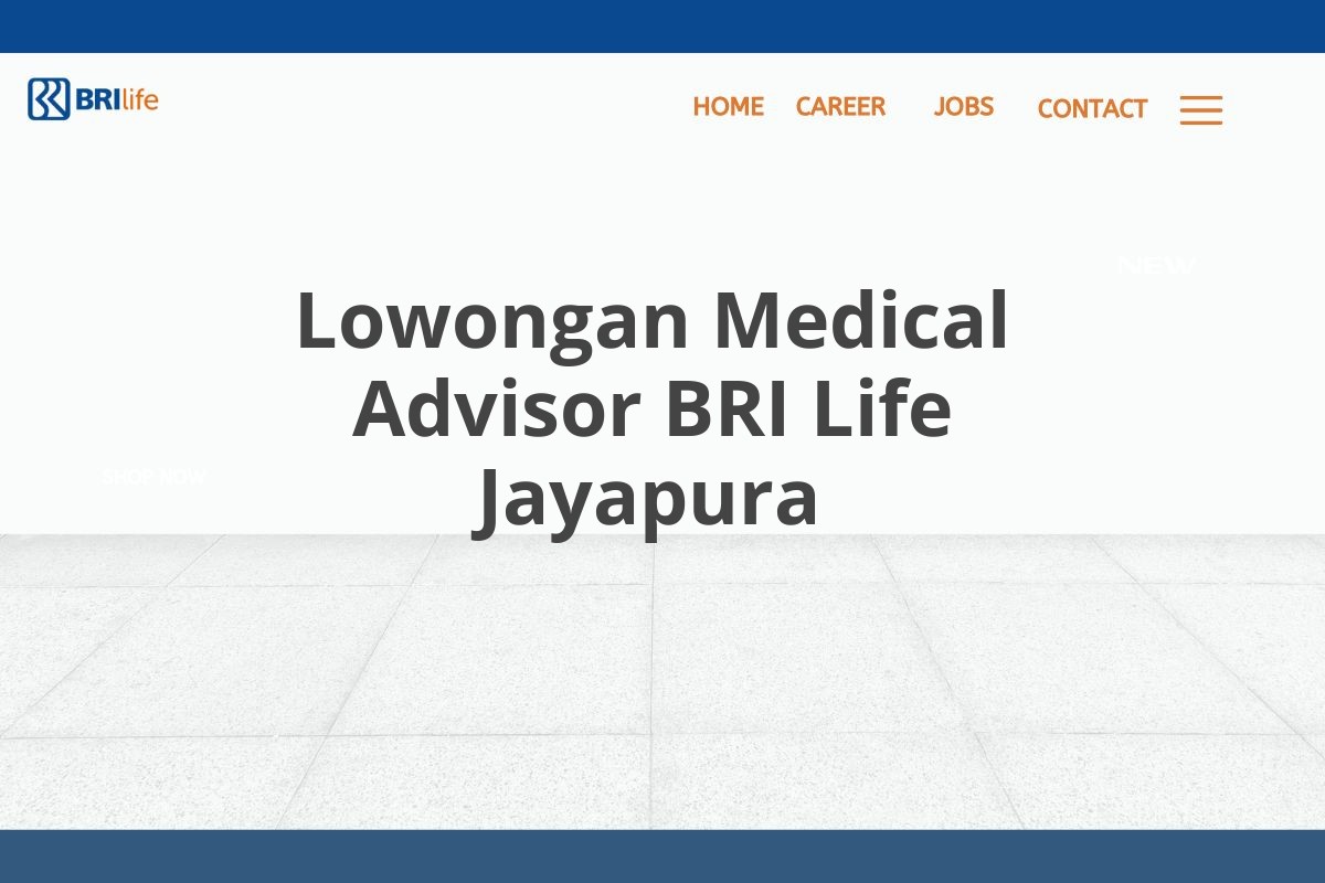 Lowongan Medical Advisor BRI Life Jayapura