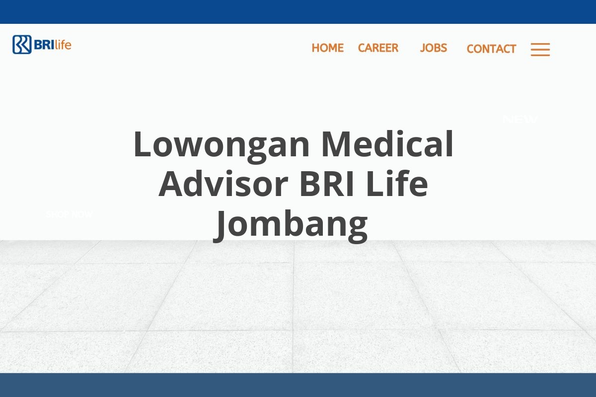 Lowongan Medical Advisor BRI Life Jombang