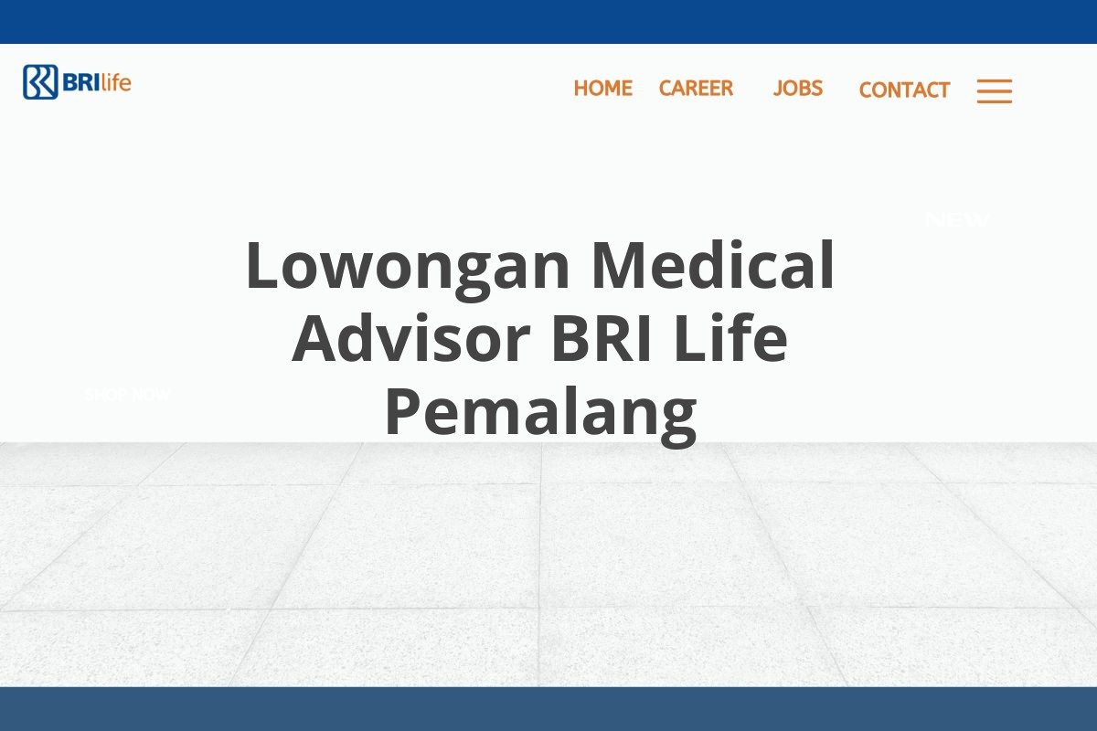 Lowongan Medical Advisor BRI Life Pemalang