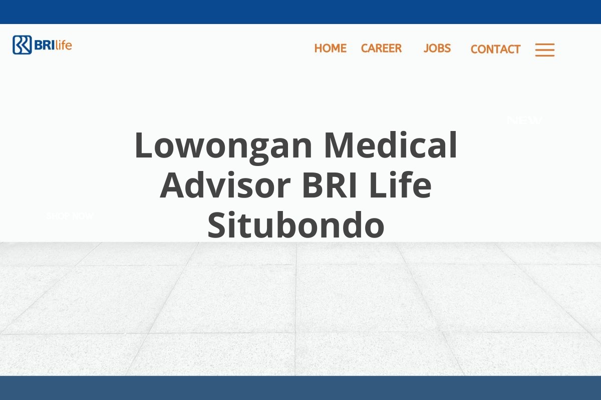 Lowongan Medical Advisor BRI Life Situbondo