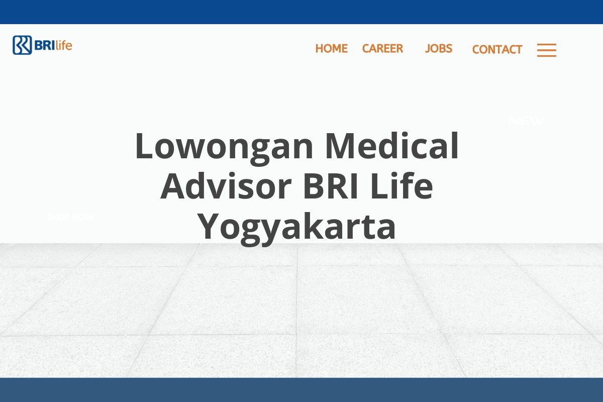 Lowongan Medical Advisor BRI Life Yogyakarta