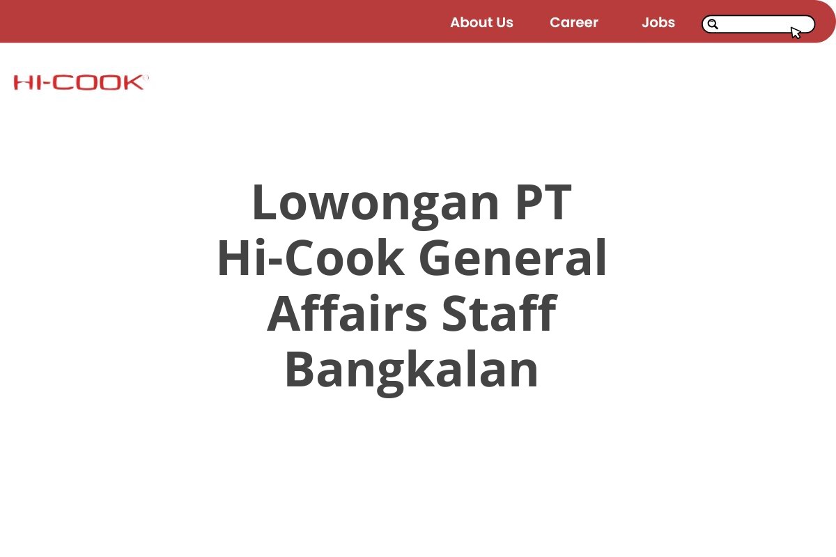 Lowongan PT Hi-Cook General Affairs Staff Bangkalan