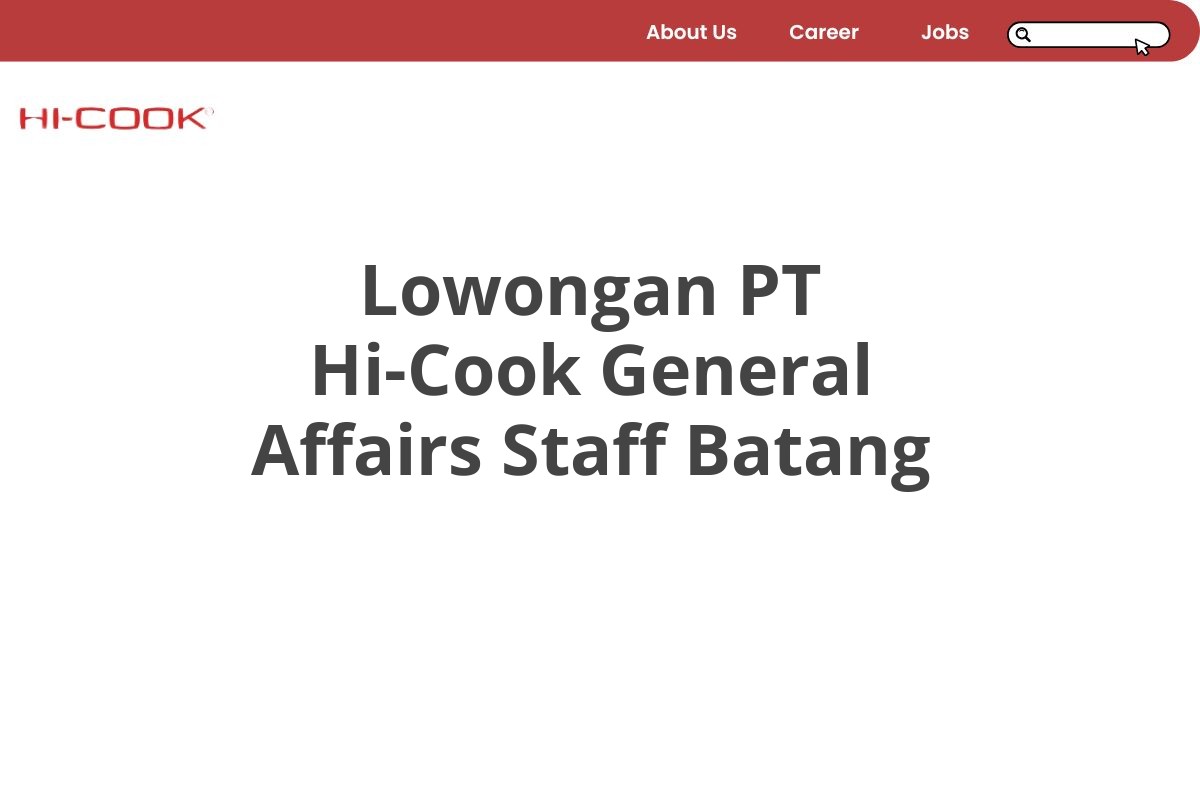 Lowongan PT Hi-Cook General Affairs Staff Batang