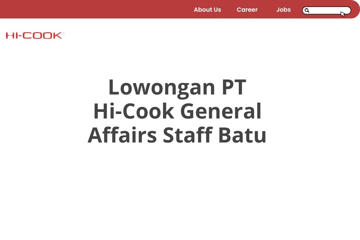 Lowongan PT Hi-Cook General Affairs Staff Batu