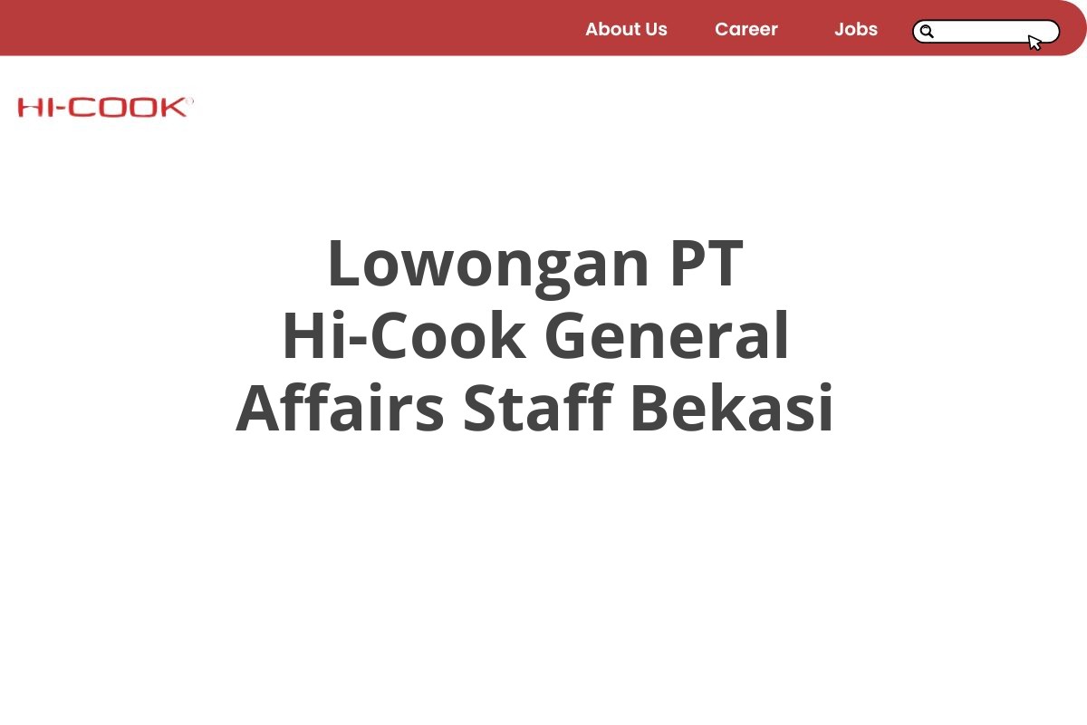 Lowongan PT Hi-Cook General Affairs Staff Bekasi