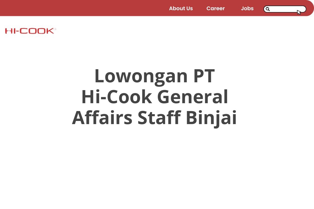 Lowongan PT Hi-Cook General Affairs Staff Binjai