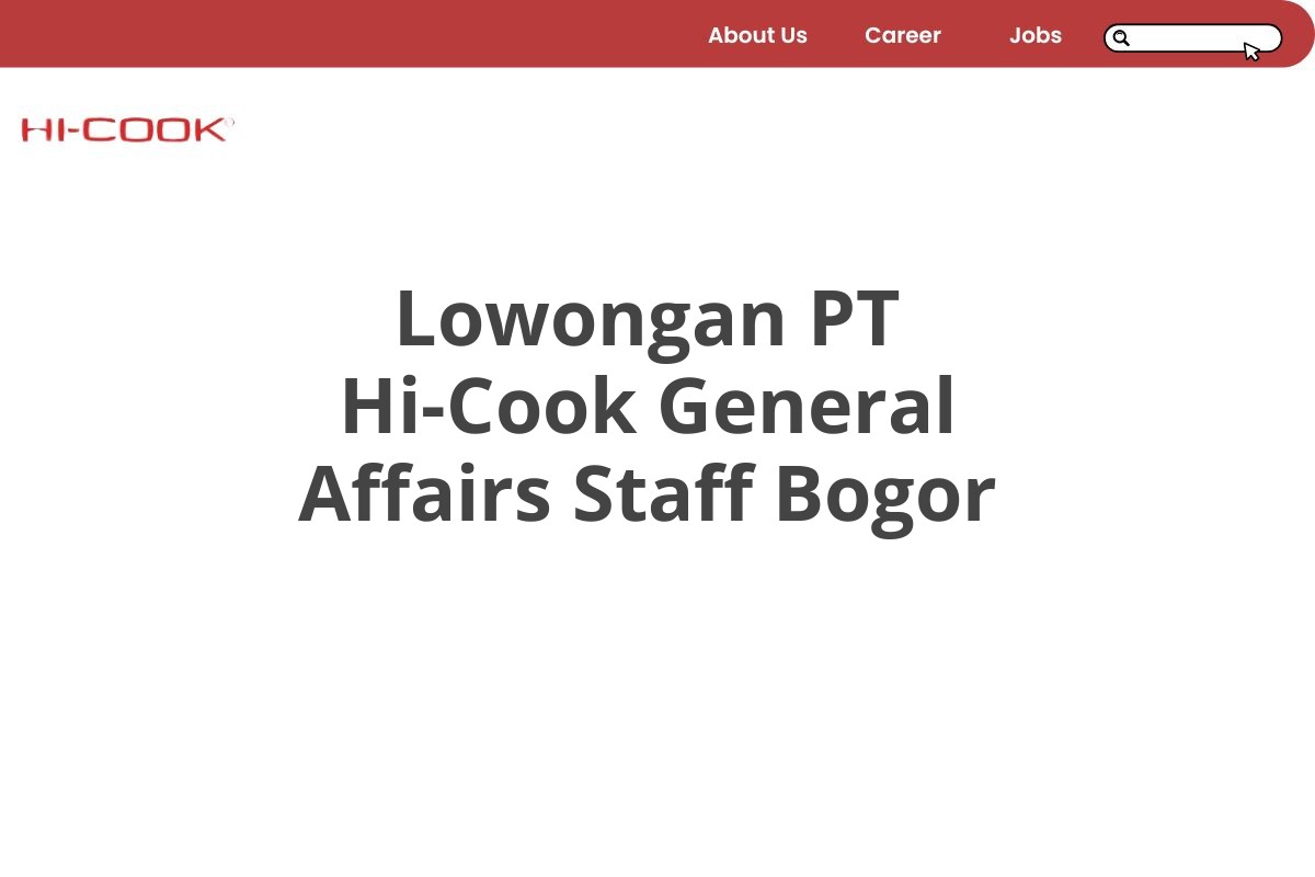 Lowongan PT Hi-Cook General Affairs Staff Bogor