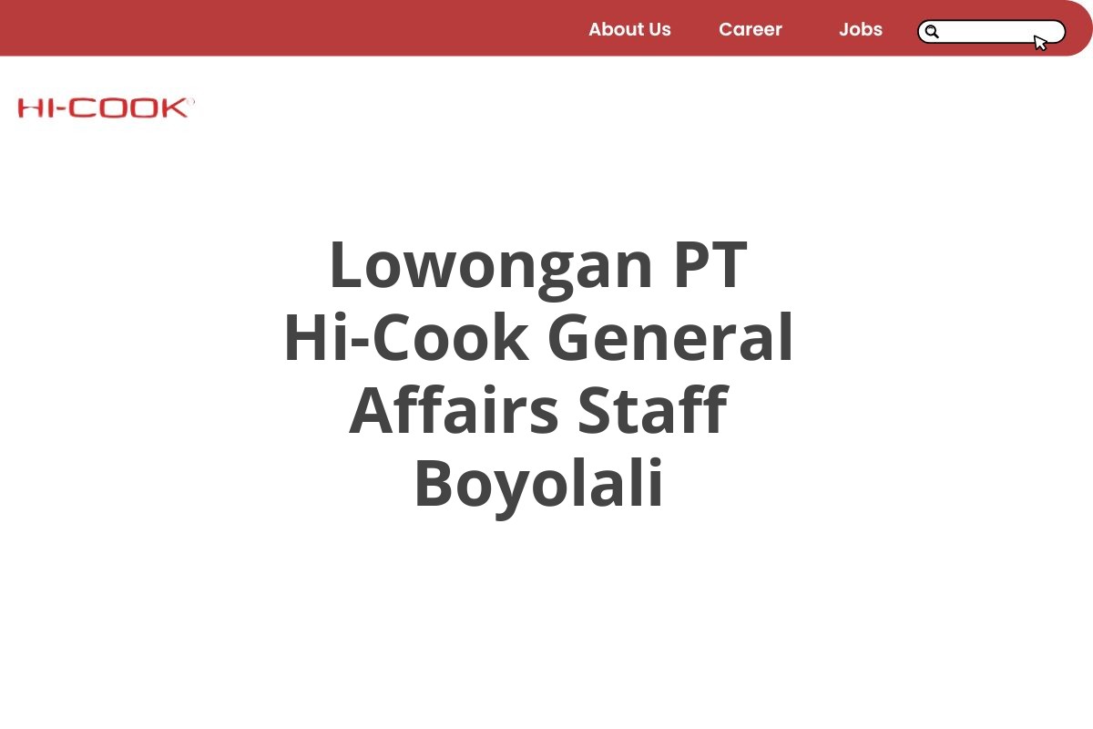 Lowongan PT Hi-Cook General Affairs Staff Boyolali