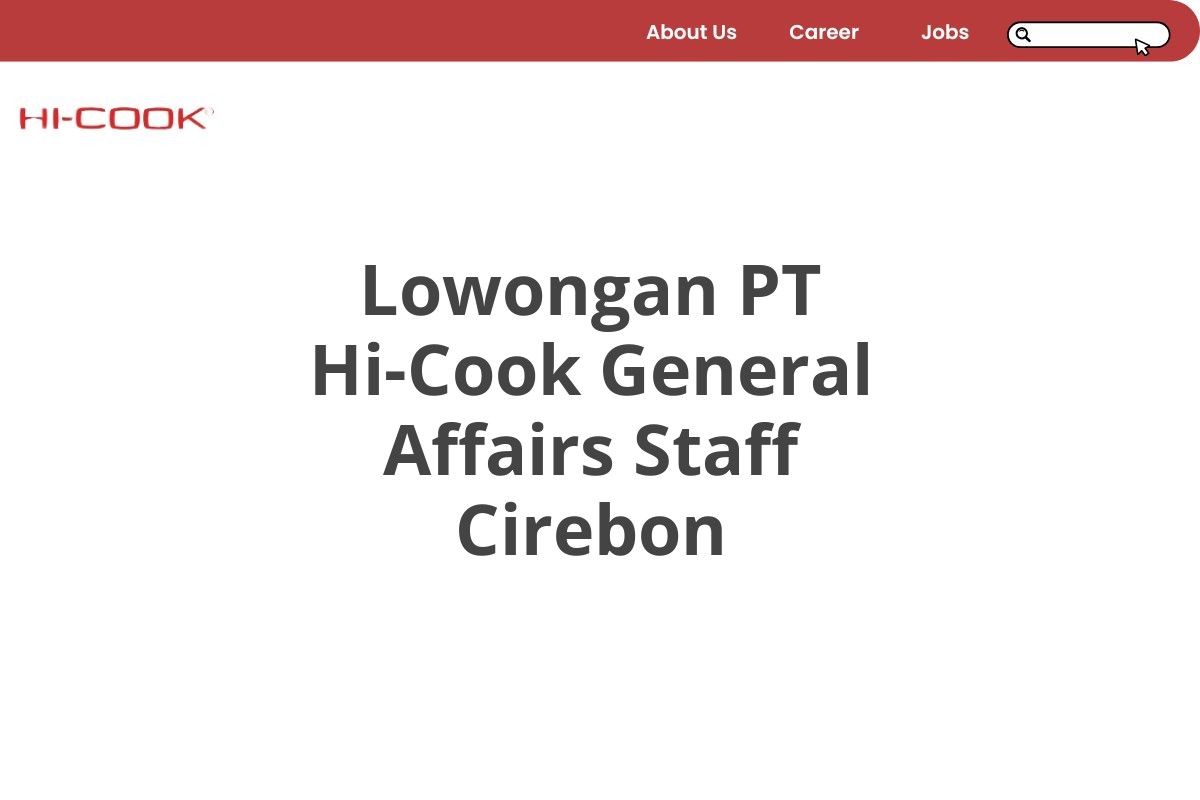 Lowongan PT Hi-Cook General Affairs Staff Cirebon