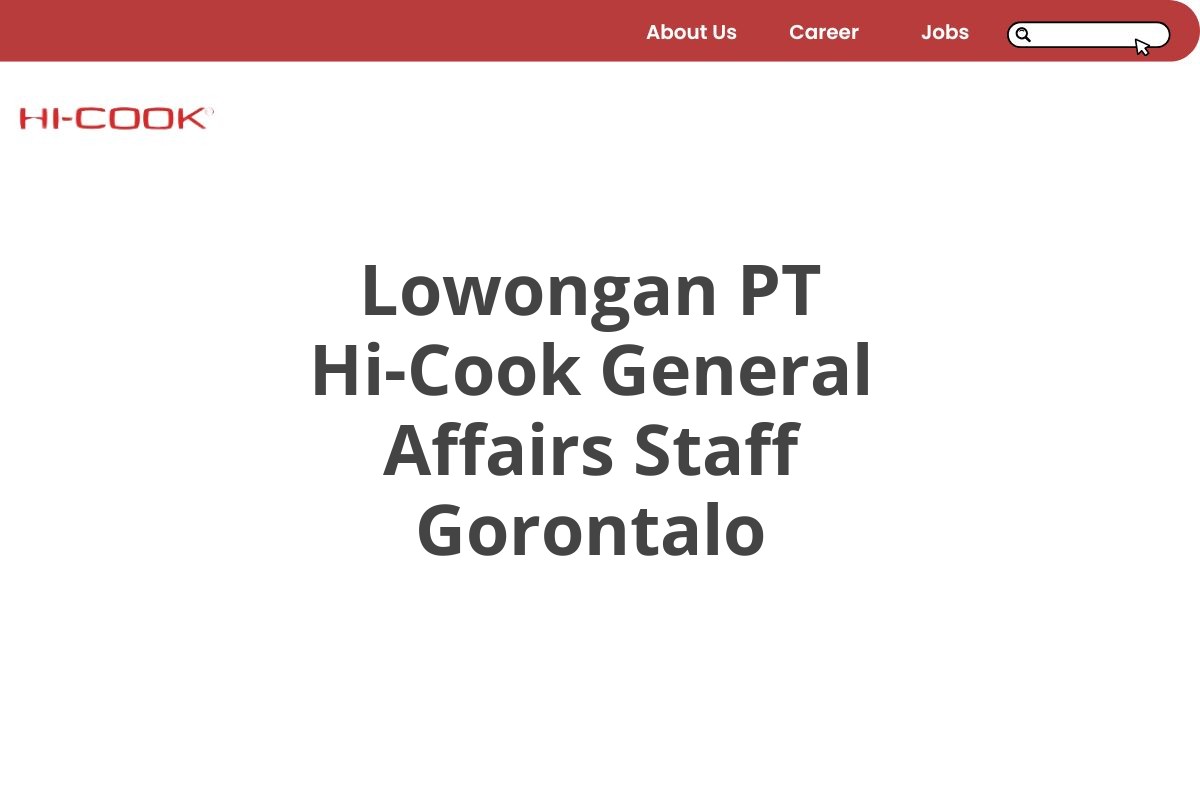 Lowongan PT Hi-Cook General Affairs Staff Gorontalo