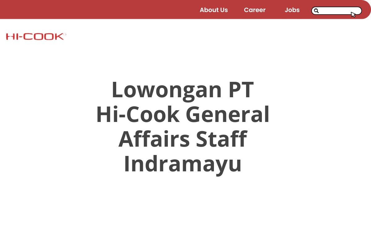 Lowongan PT Hi-Cook General Affairs Staff Indramayu