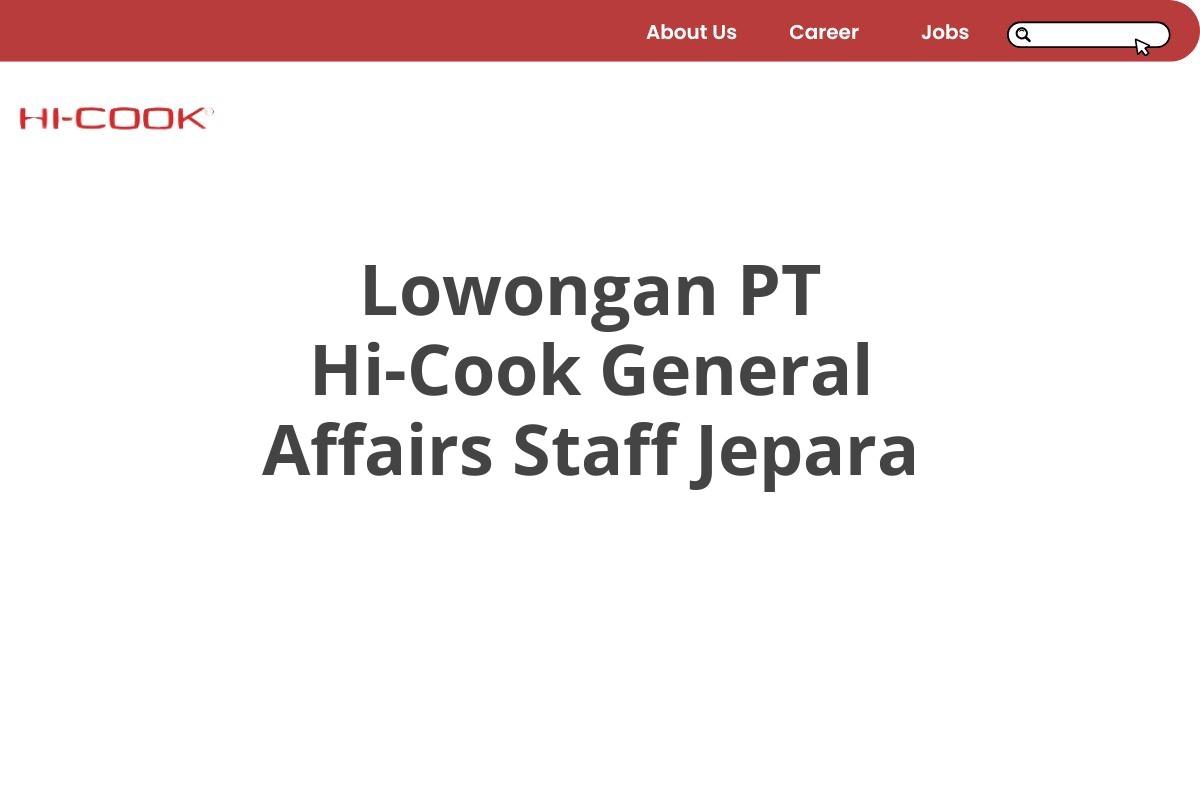 Lowongan PT Hi-Cook General Affairs Staff Jepara