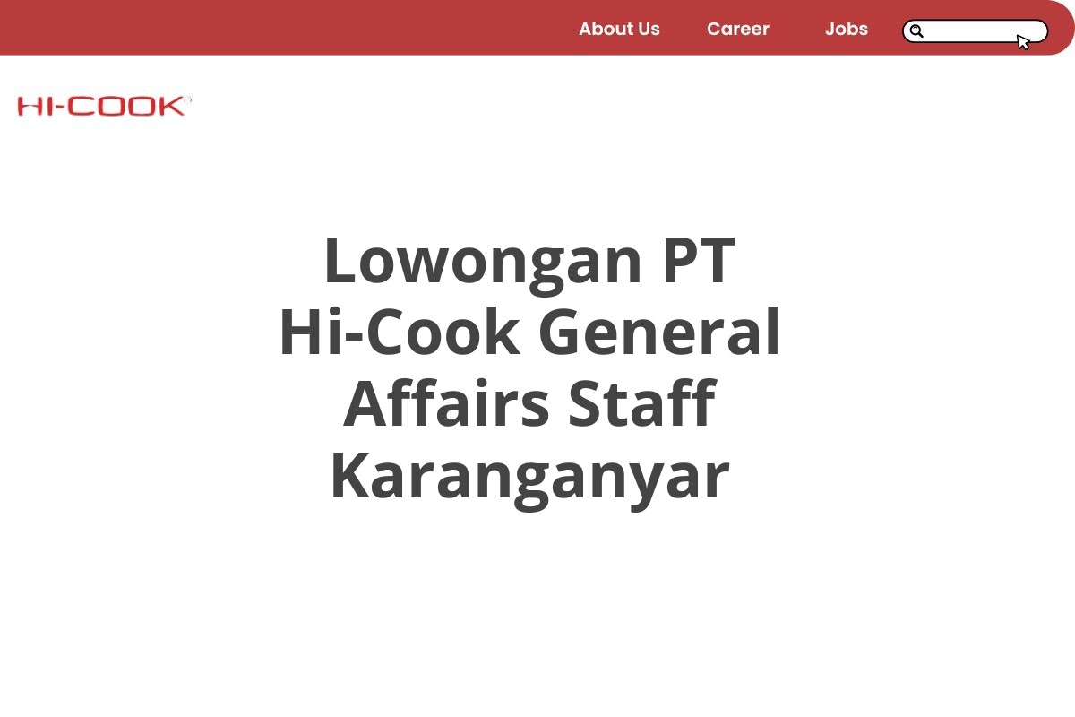 Lowongan PT Hi-Cook General Affairs Staff Karanganyar