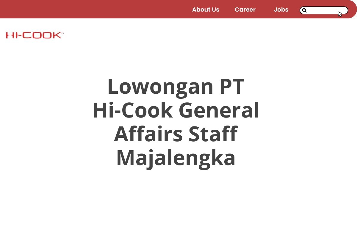 Lowongan PT Hi-Cook General Affairs Staff Majalengka