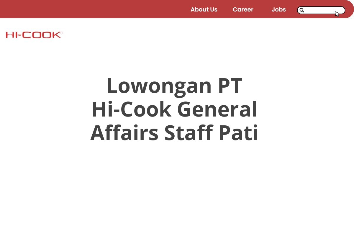 Lowongan PT Hi-Cook General Affairs Staff Pati