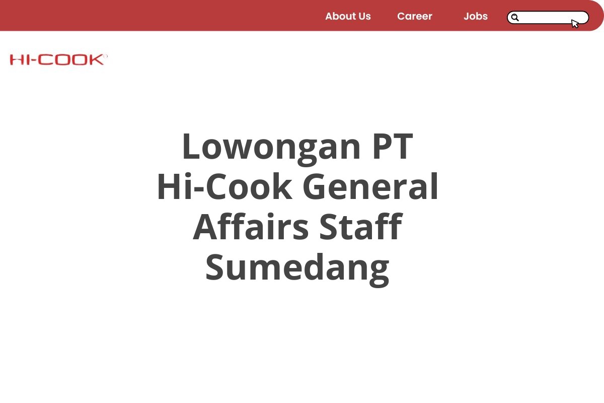 Lowongan PT Hi-Cook General Affairs Staff Sumedang