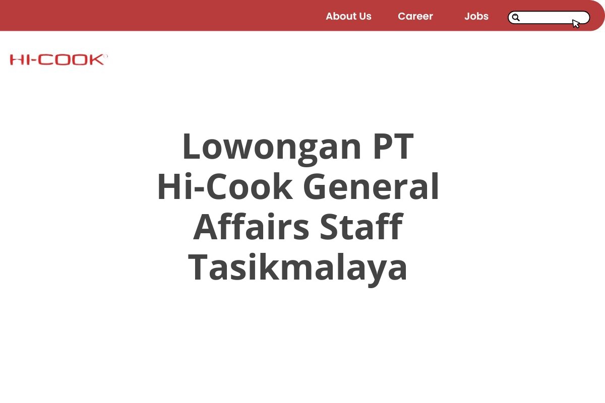 Lowongan PT Hi-Cook General Affairs Staff Tasikmalaya