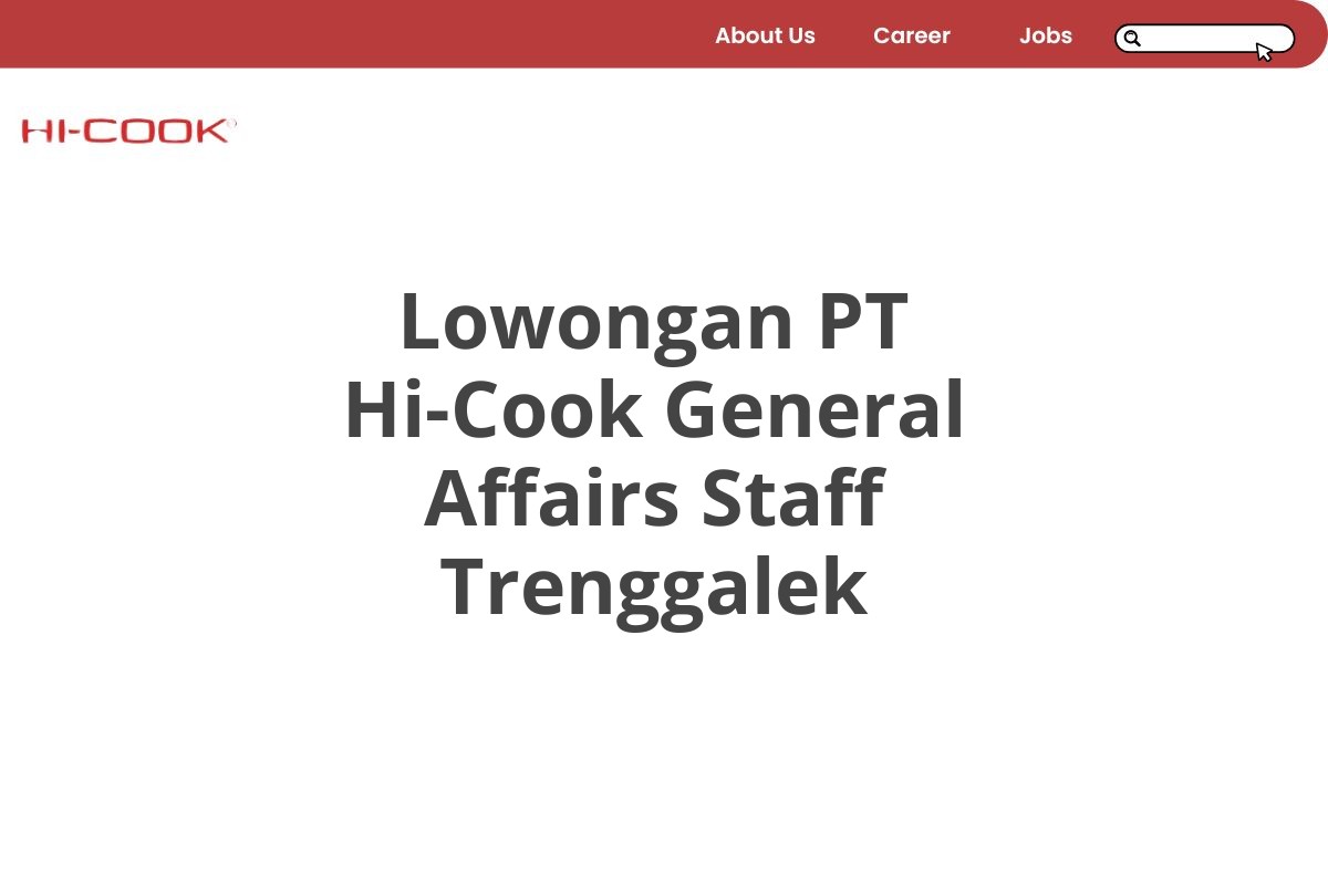 Lowongan PT Hi-Cook General Affairs Staff Trenggalek