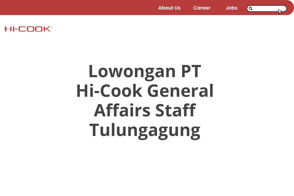 Lowongan PT Hi-Cook General Affairs Staff Tulungagung