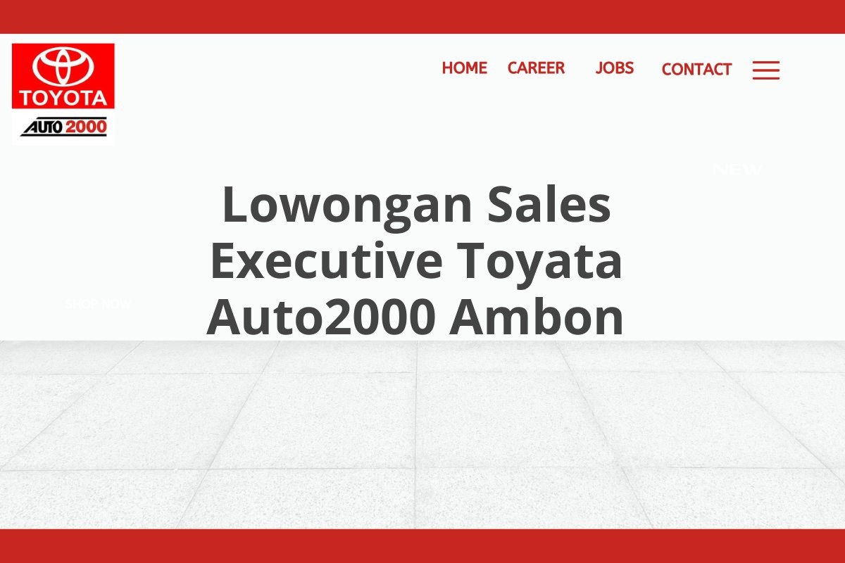 Lowongan Sales Executive Toyata Auto2000 Ambon