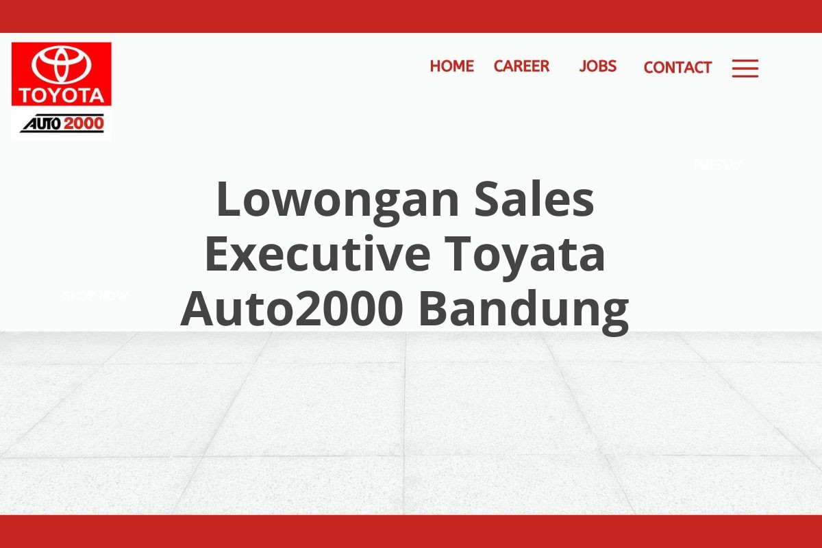 Lowongan Sales Executive Toyata Auto2000 Bandung