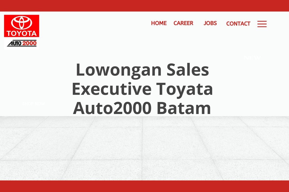 Lowongan Sales Executive Toyata Auto2000 Batam