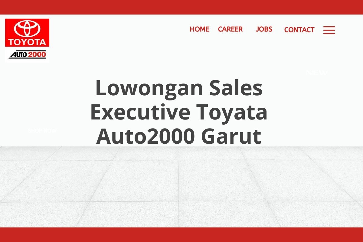 Lowongan Sales Executive Toyata Auto2000 Garut