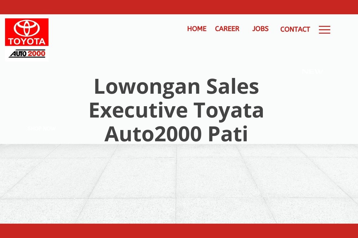 Lowongan Sales Executive Toyata Auto2000 Pati