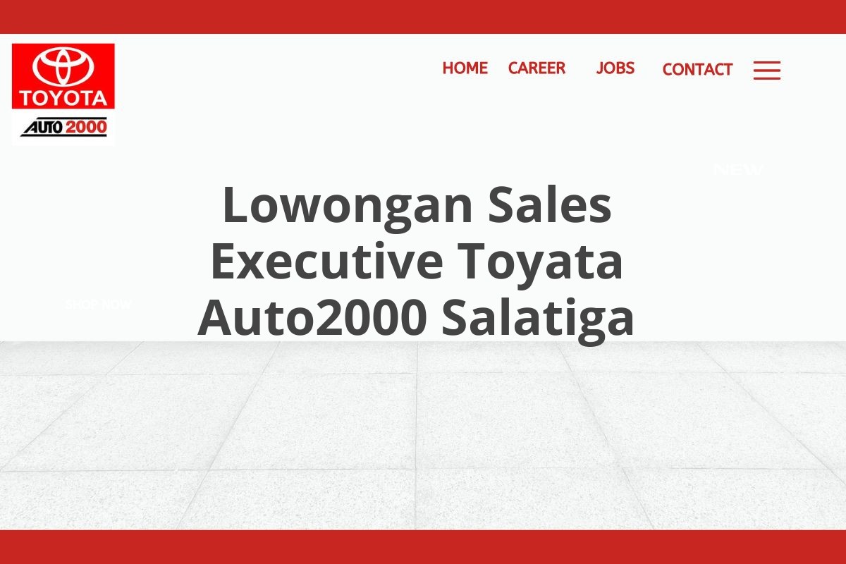 Lowongan Sales Executive Toyata Auto2000 Salatiga