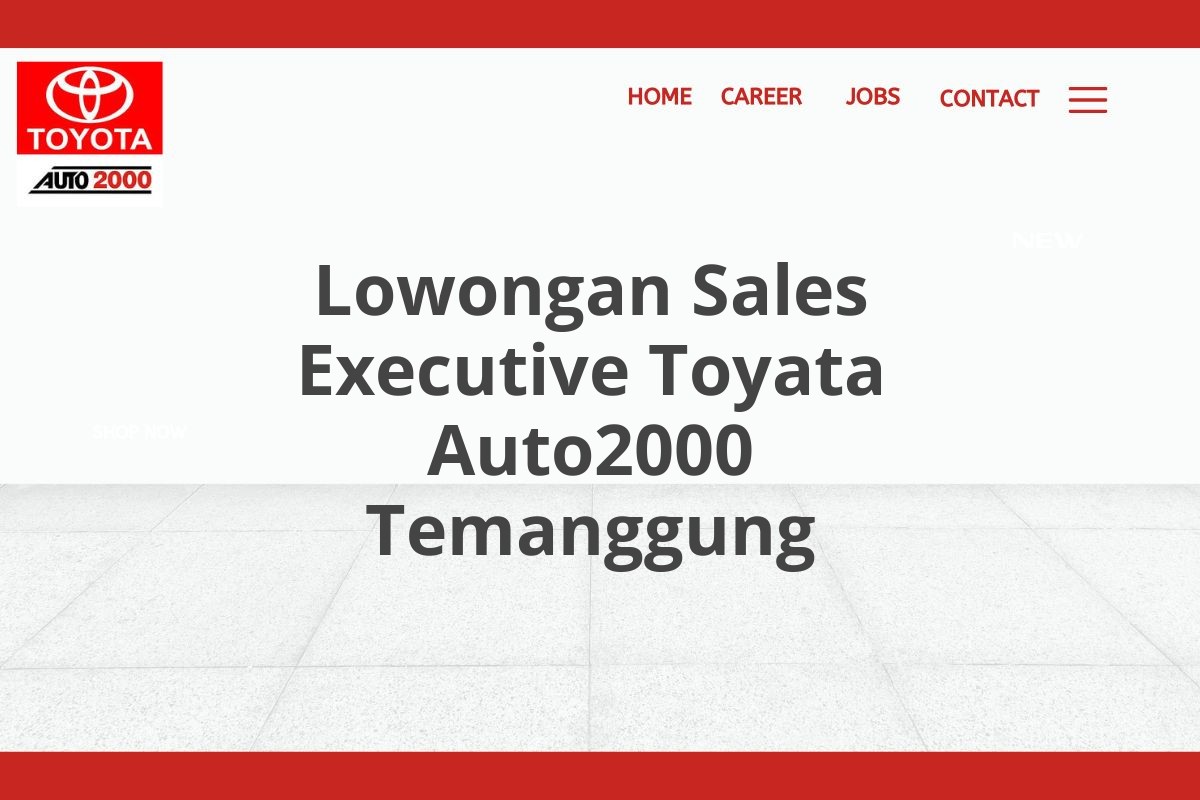 Lowongan Sales Executive Toyata Auto2000 Temanggung