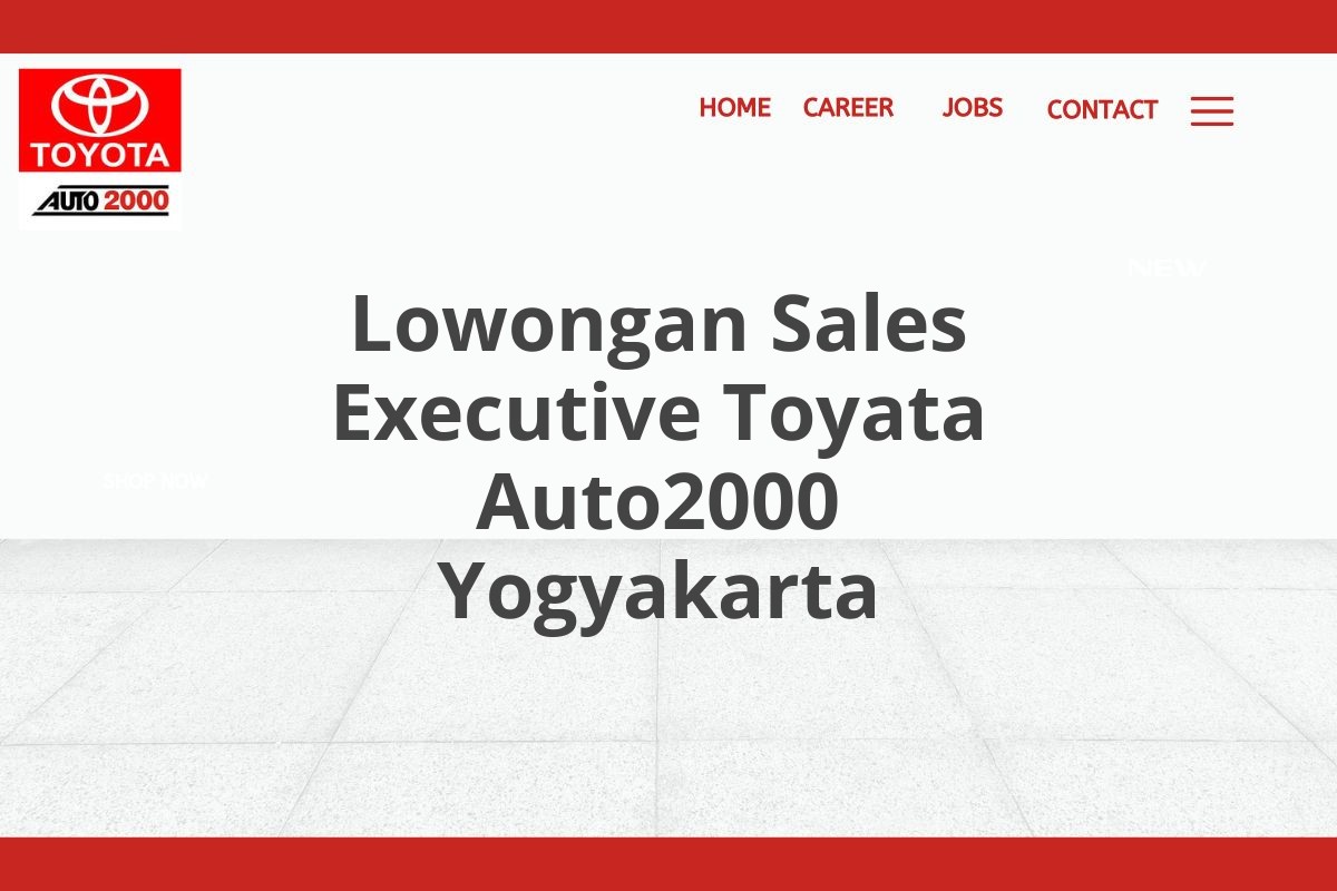 Lowongan Sales Executive Toyata Auto2000 Yogyakarta