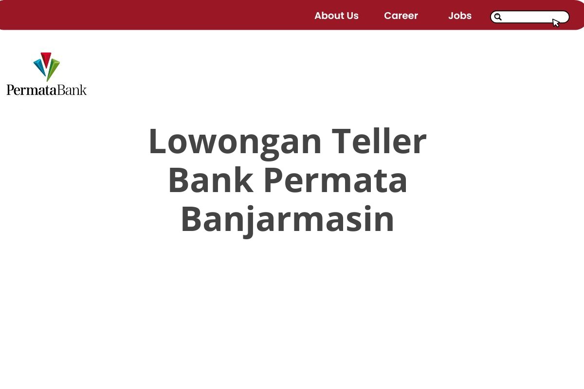 Lowongan Teller Bank Permata Banjarmasin