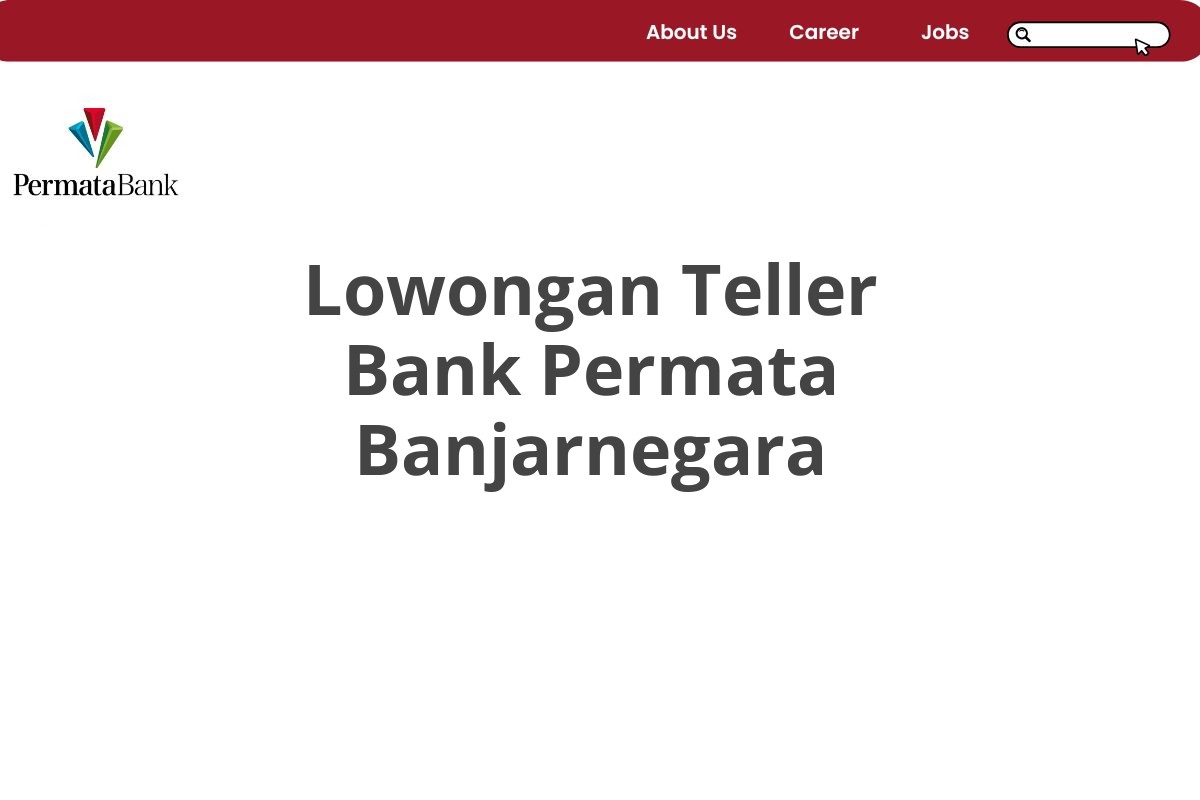 Lowongan Teller Bank Permata Banjarnegara