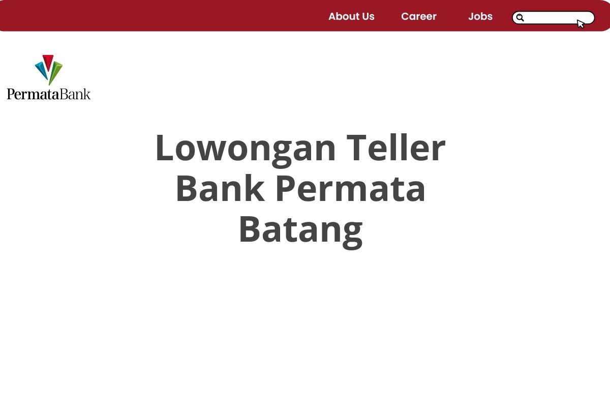 Lowongan Teller Bank Permata Batang