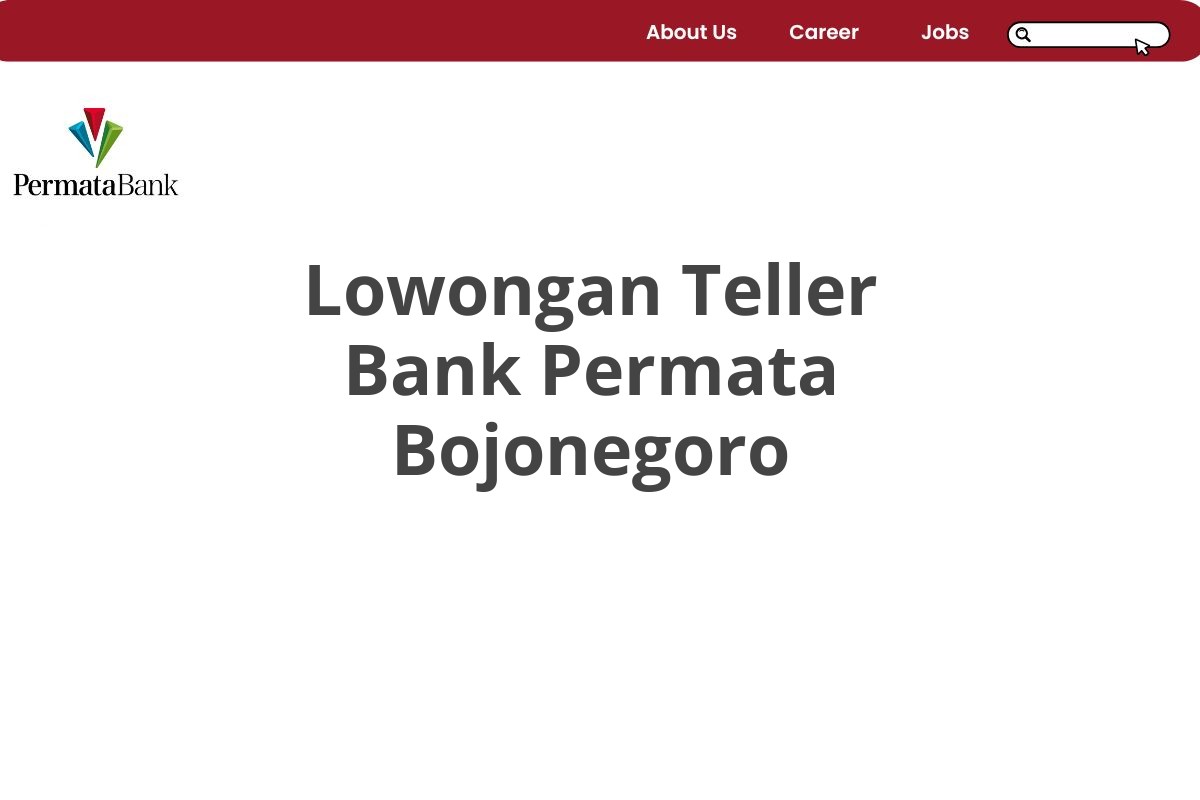 Lowongan Teller Bank Permata Bojonegoro